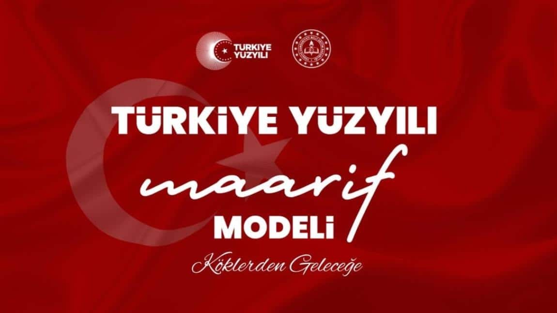 TÜRKİYE YÜZYILI MAARİF MODELİ